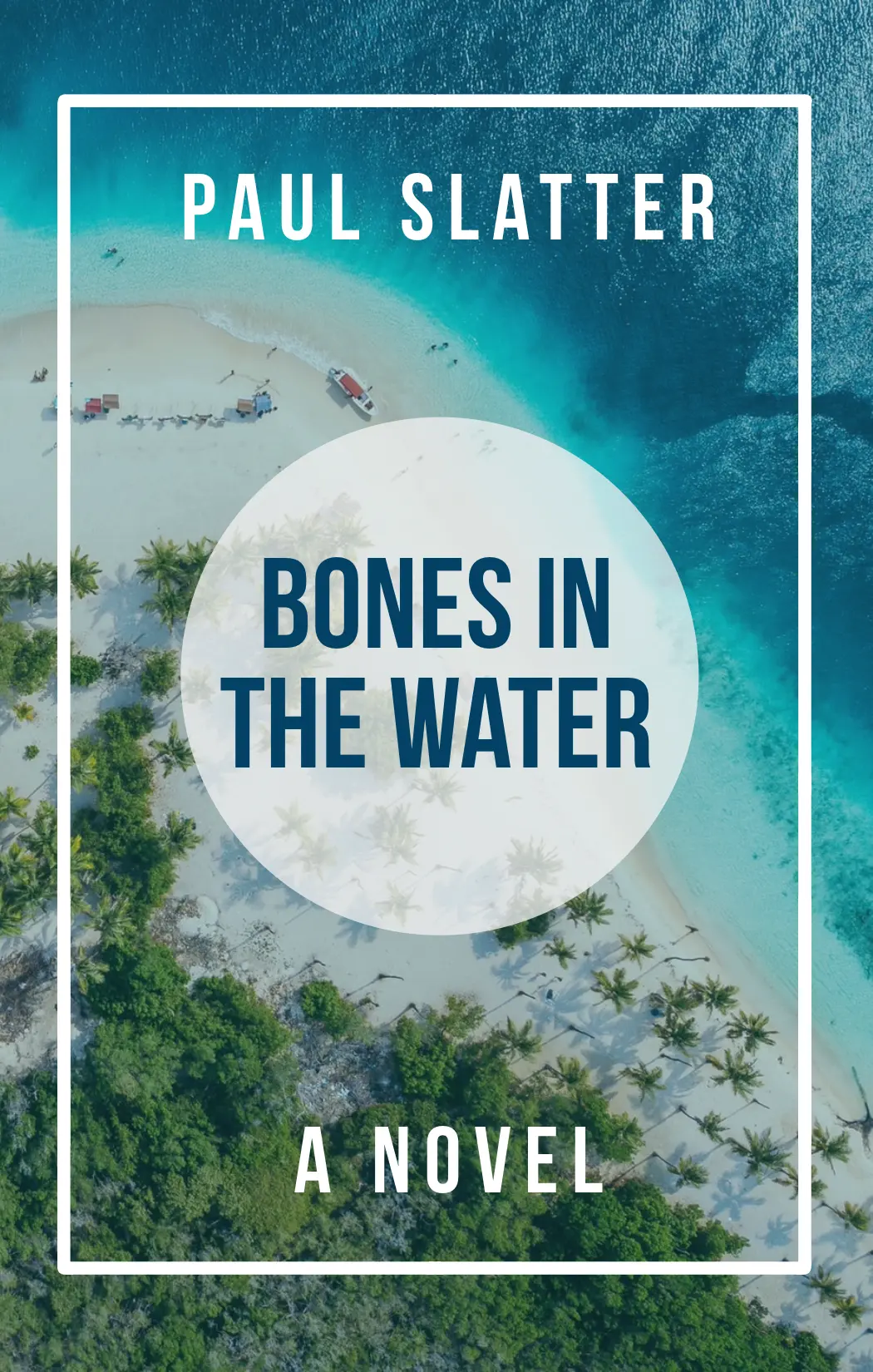 Bones In The Water by Paul Slatter